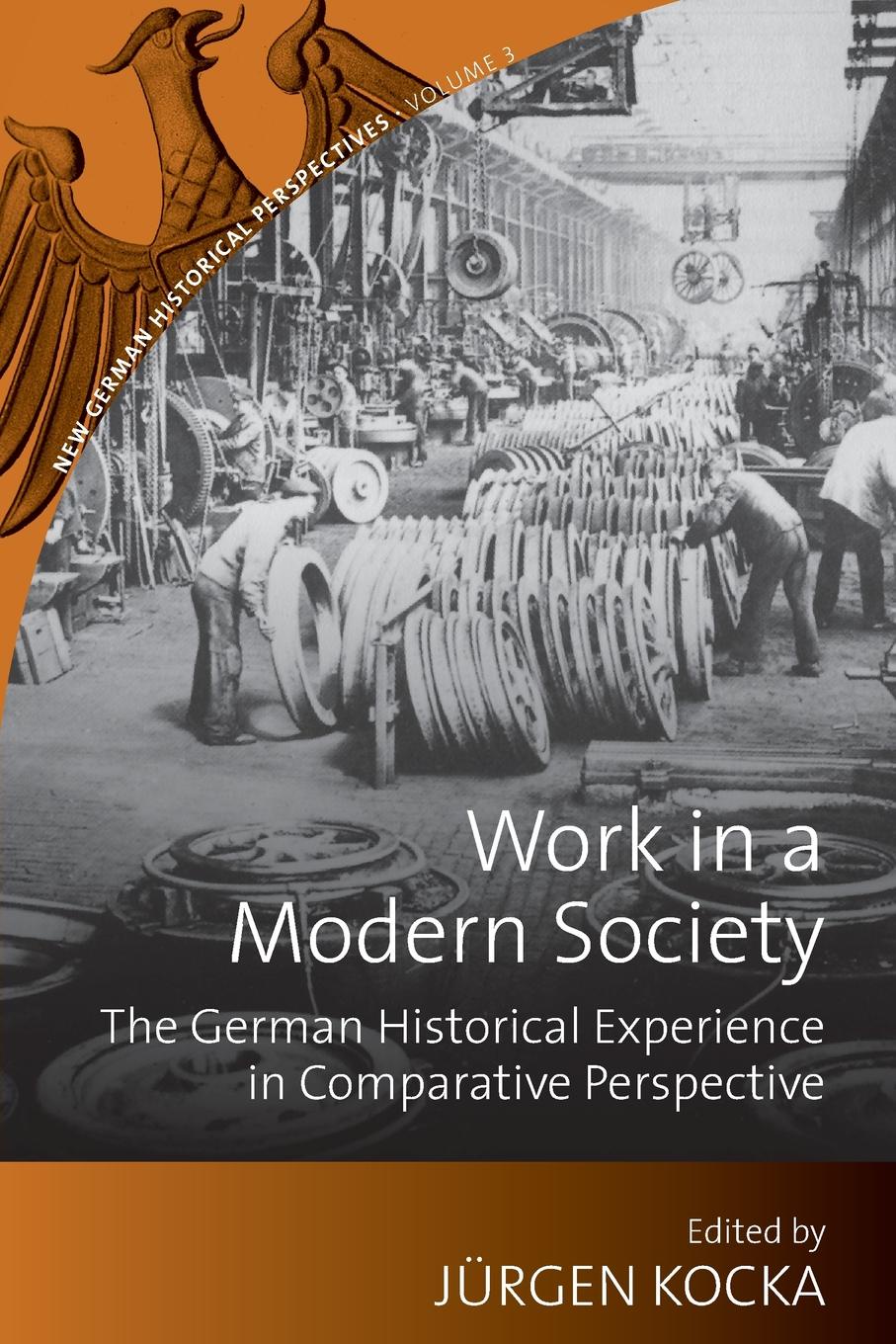 фото Work in a Modern Society. The German Historical Experience in Comparative Perspective