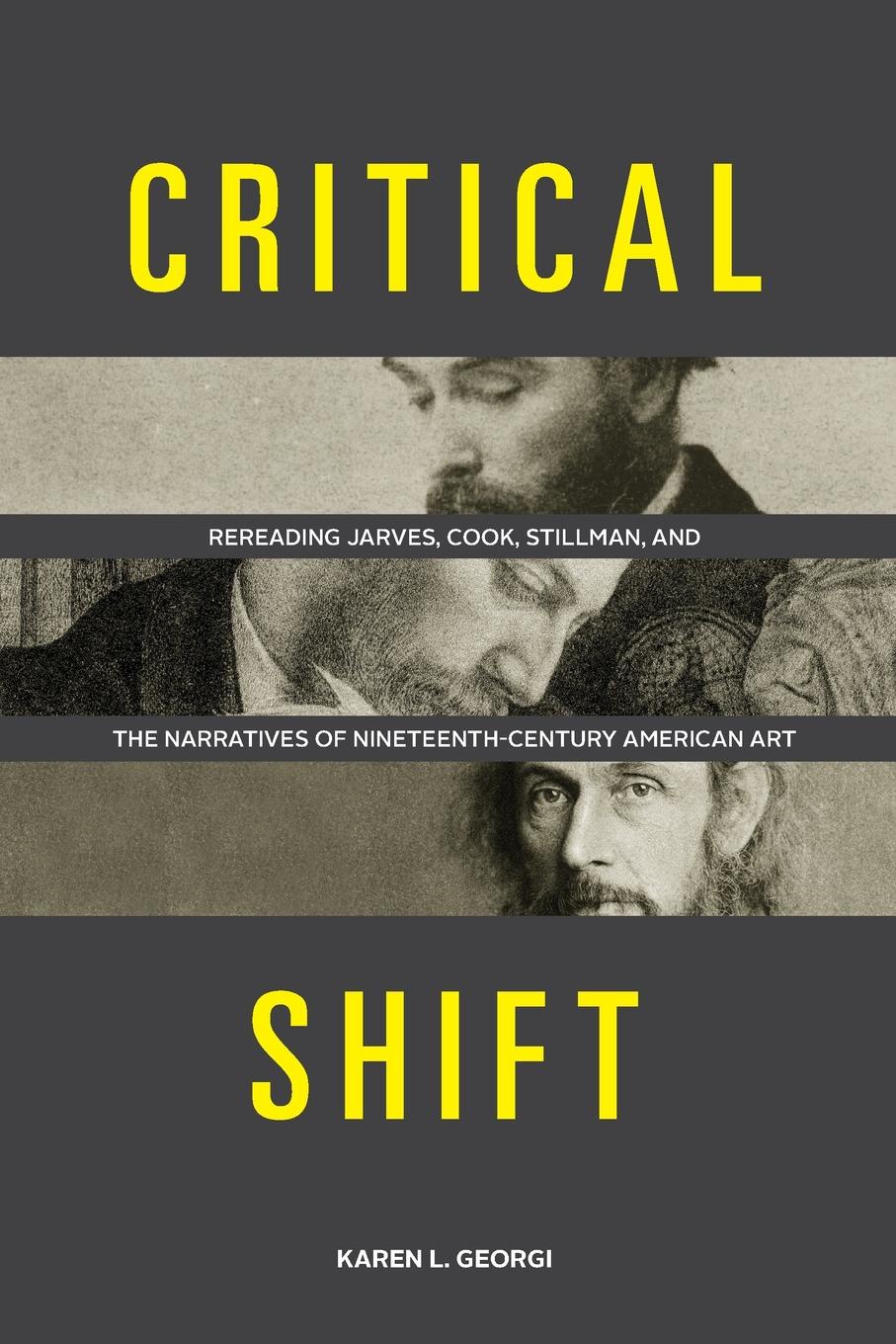 Critical Shift. Rereading Jarves, Cook, Stillman, and the Narratives of Nineteenth-Century American Art