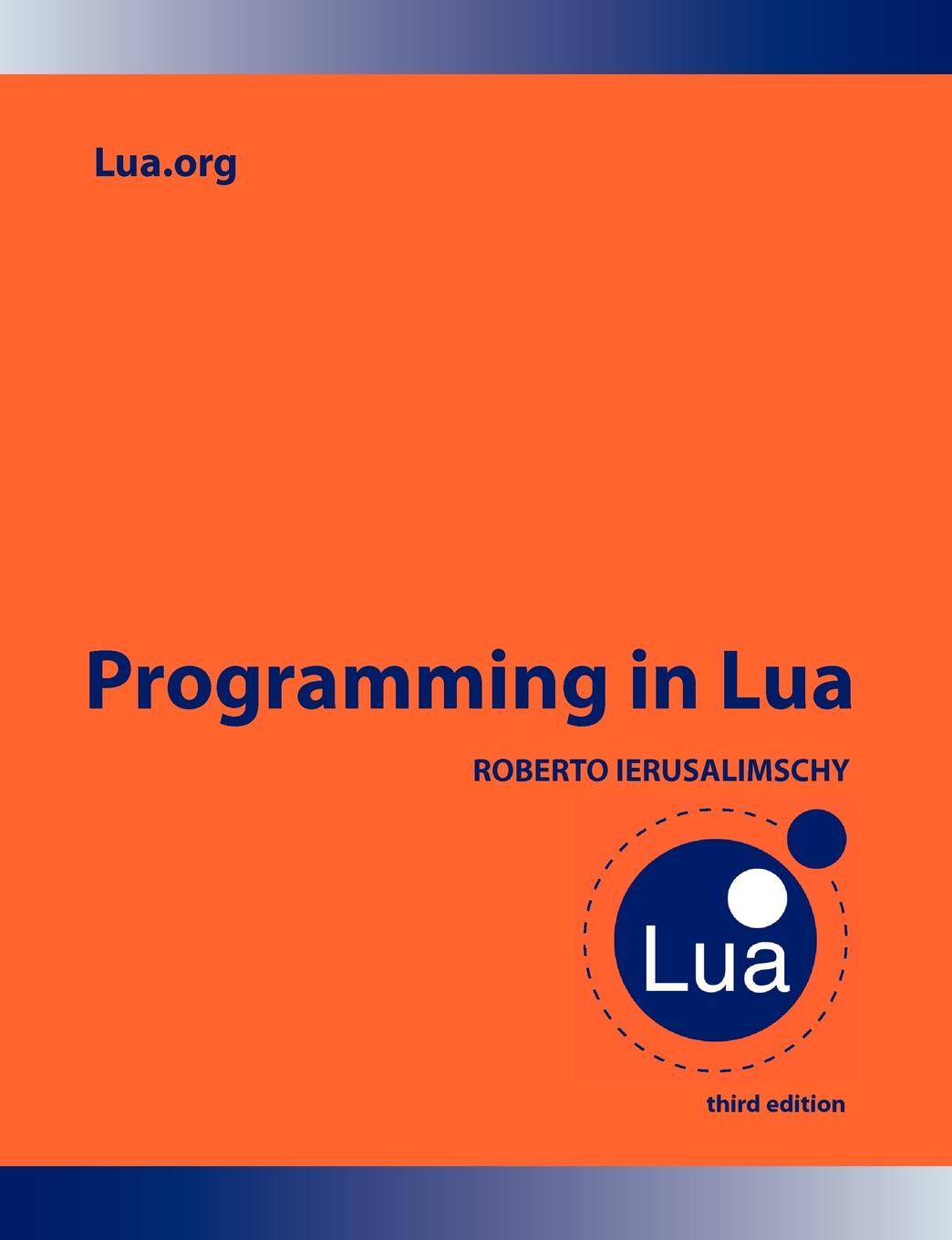 Программирование на lua. Lua язык программирования книги. Книга программирование на lua. Роберту Иерузалимски программирование на языке lua. Книга про lua.