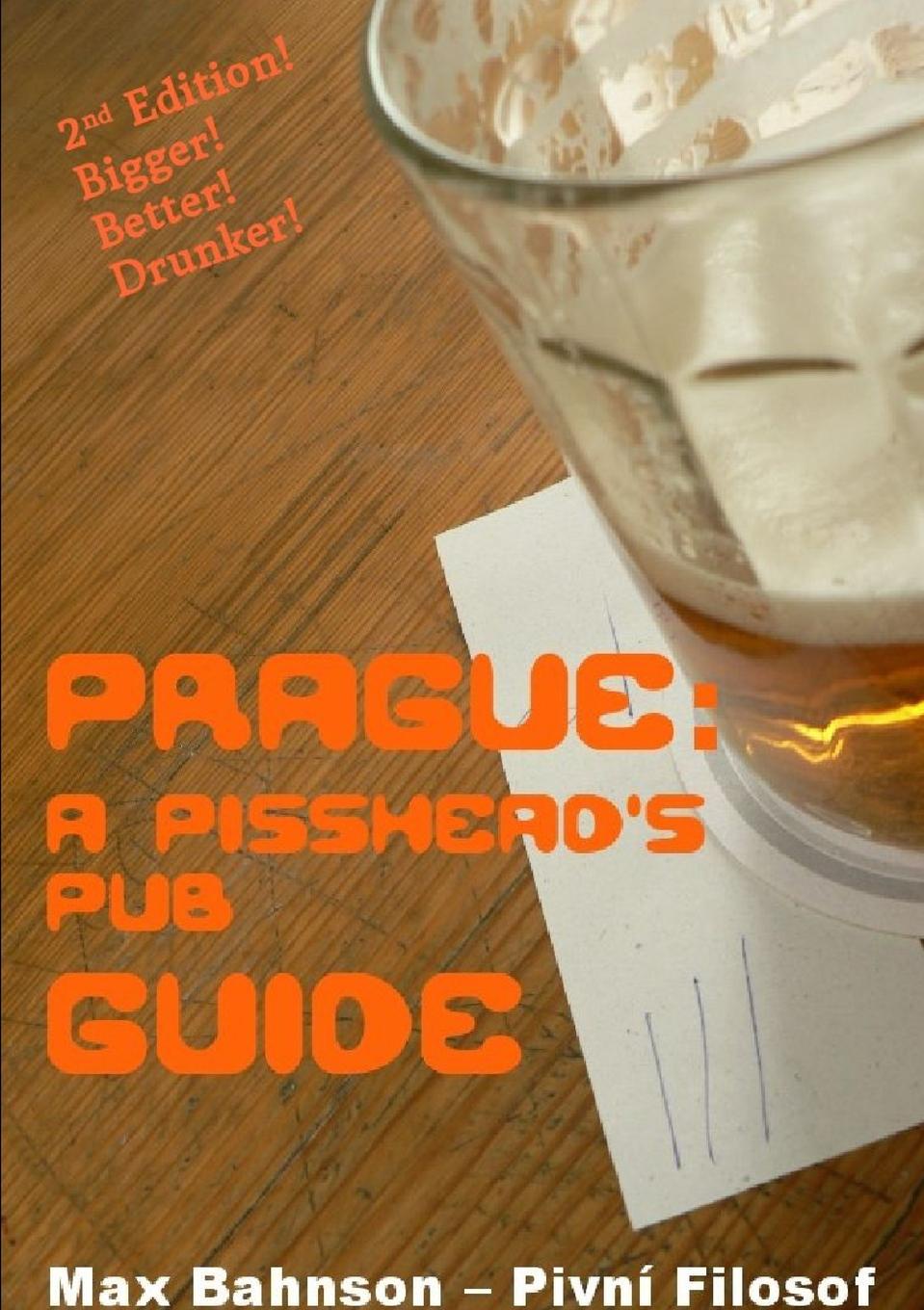 фото Prague. A Pisshead's Pub Guide - 2nd Edition