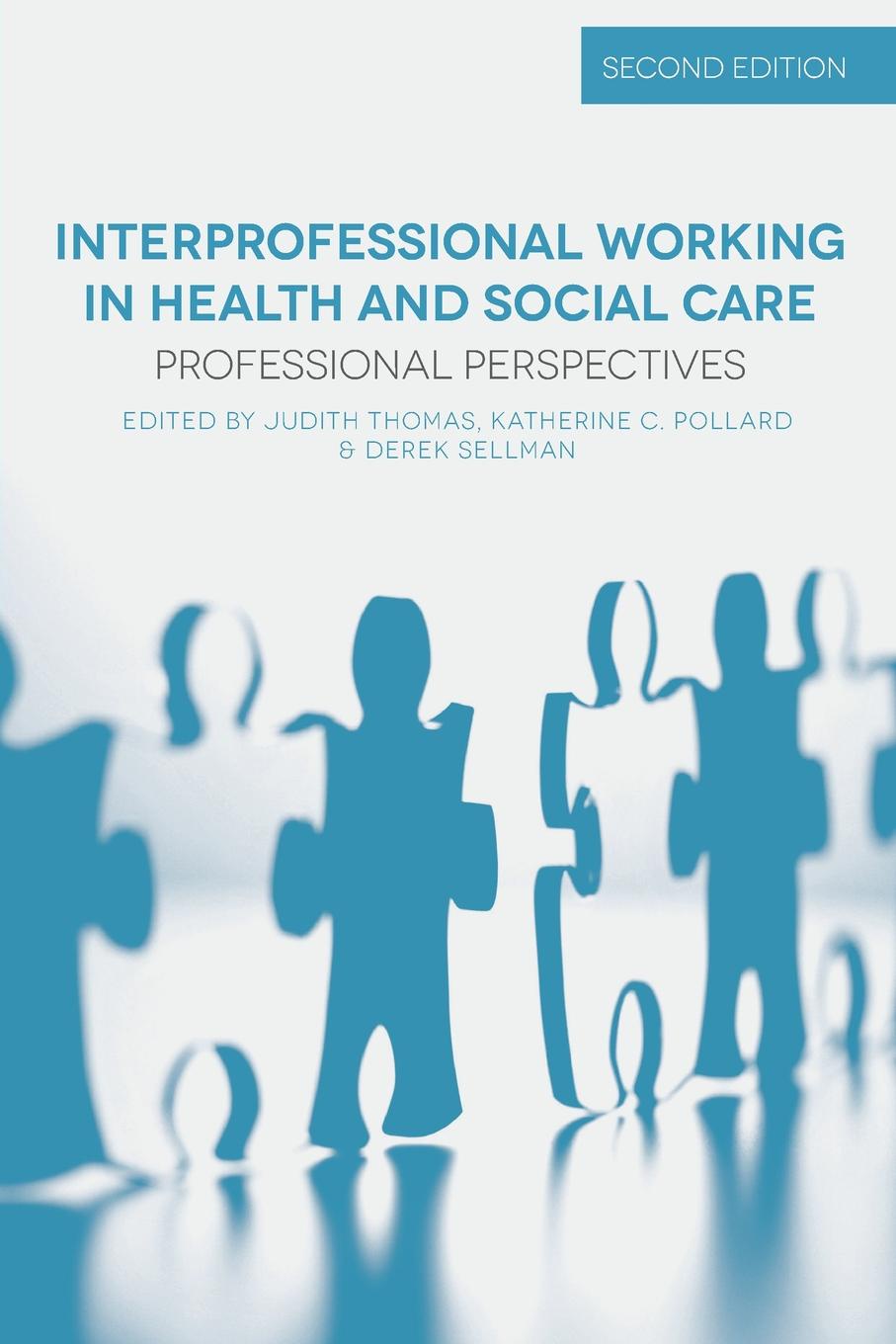 Interprofessional Working in Health and Social Care. Professional Perspectives