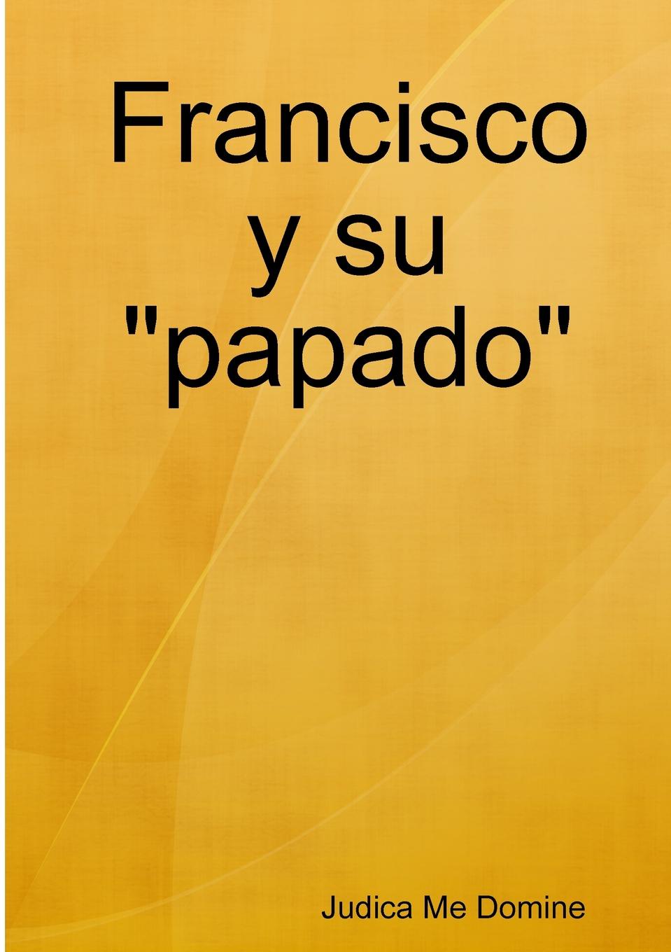 цены Judica Me Domine Francisco y su