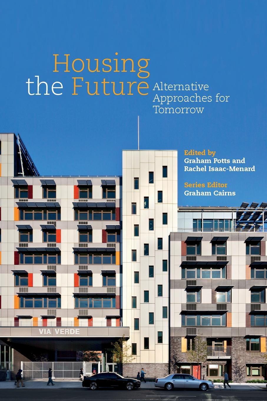 Housing the Future. Alternative Approaches for Tomorrow