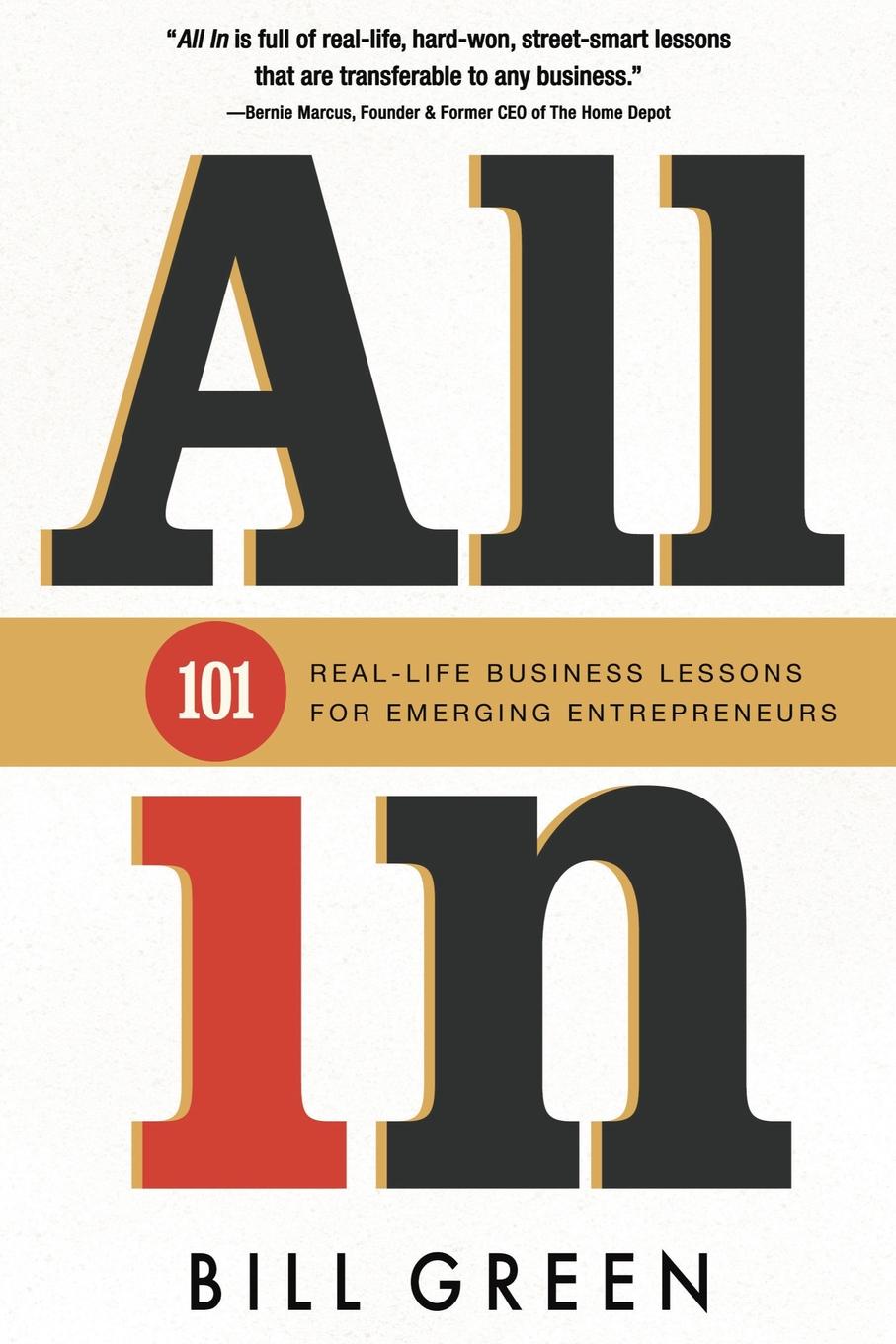 ALL IN. 101 Real Life Business Lessons For Emerging Entrepreneurs