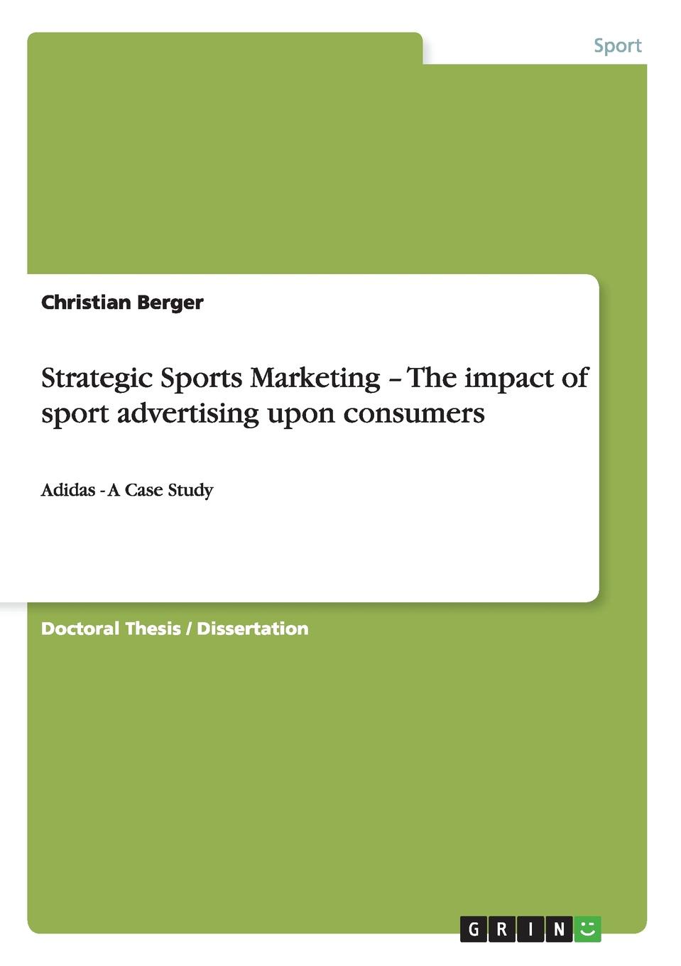 Strategic Sports Marketing - The impact of sport advertising upon consumers