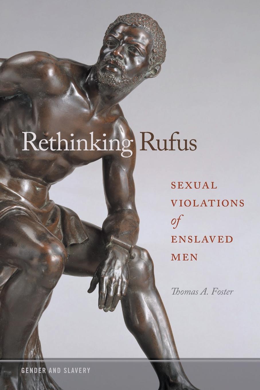 Rethinking Rufus. Sexual Violations of Enslaved Men