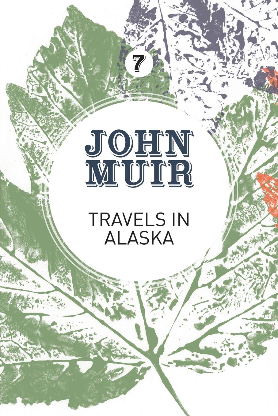 Travels in Alaska. Three immersions into Alaskan wilderness and culture