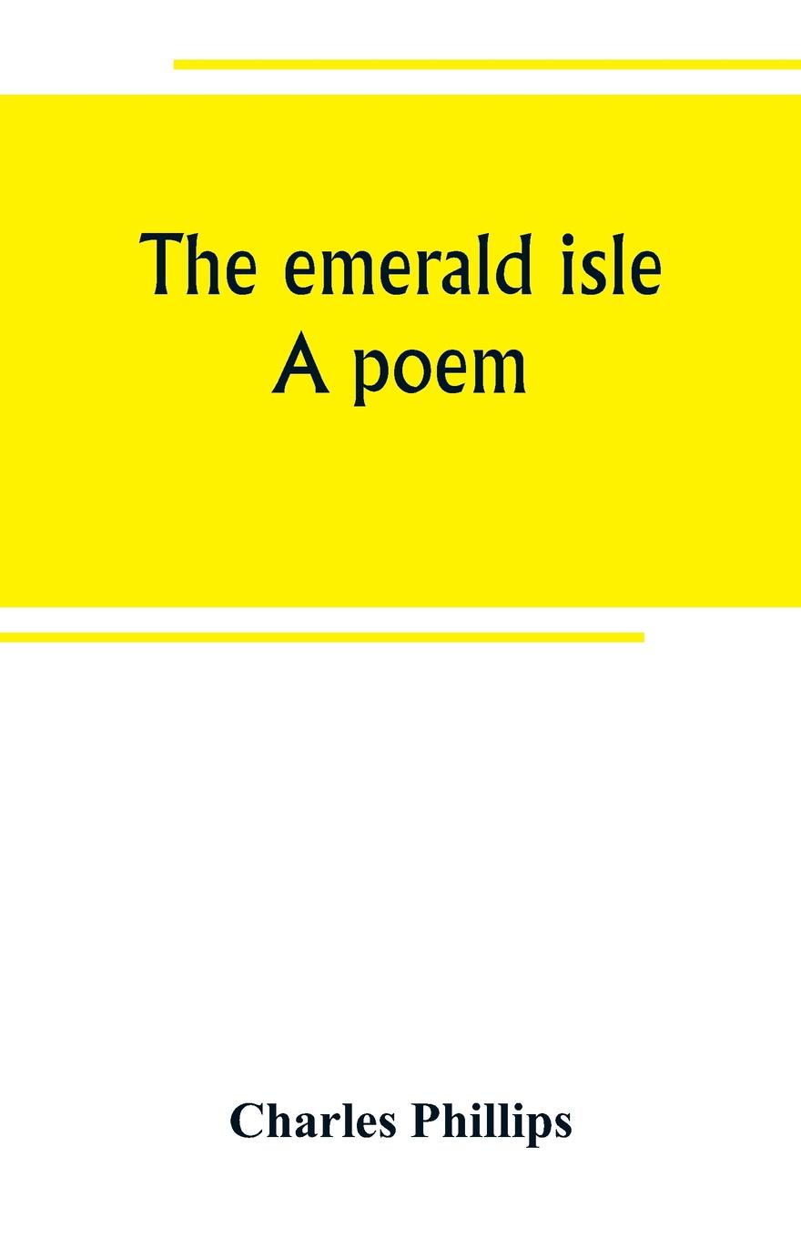 The emerald isle. a poem