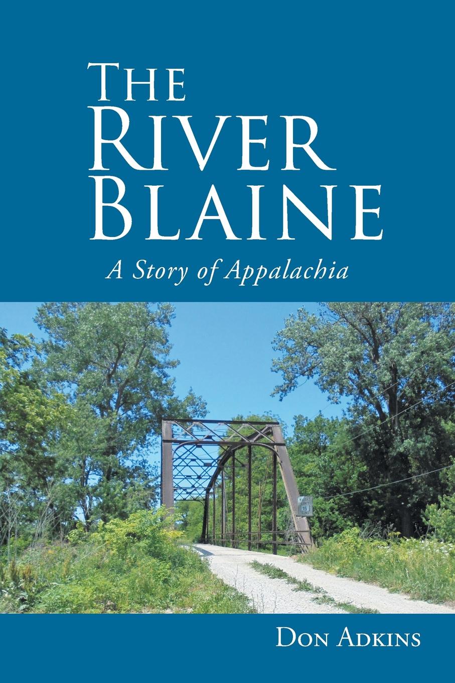 The River Blaine. A Story of Appalachia