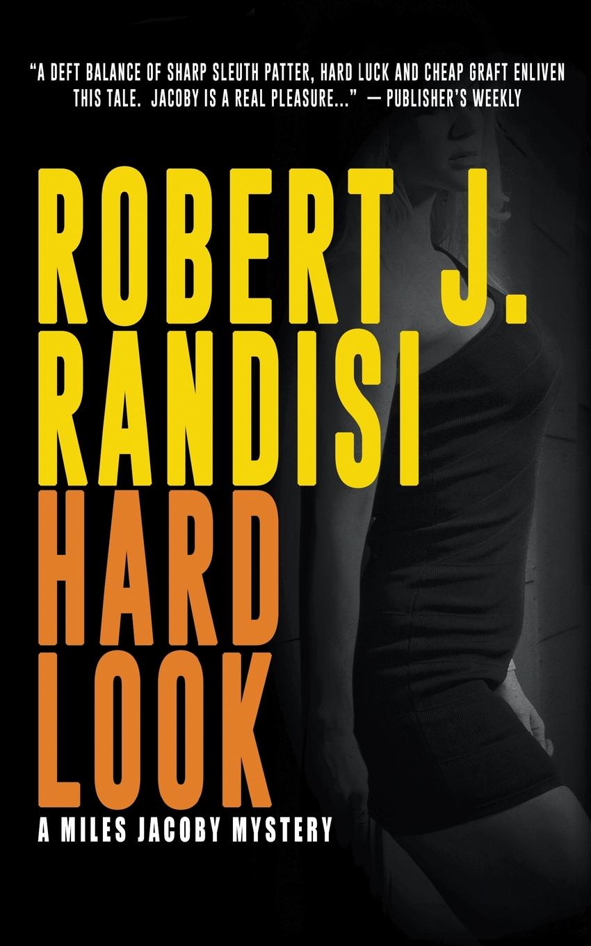 Hard Look. A Miles Jacoby Novel