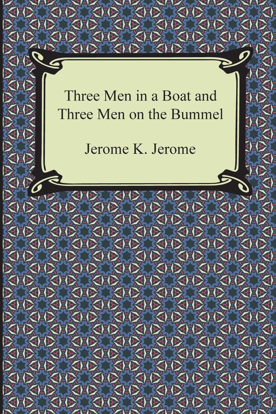 Three Men in a Boat and Three Men on the Bummel