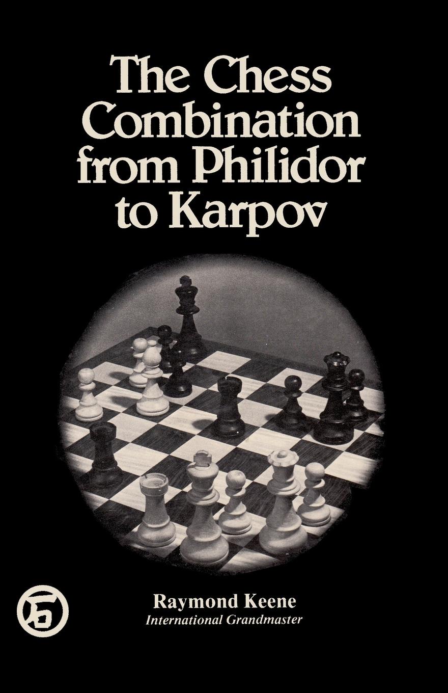 The Chess Combination from Philidor to Karpov