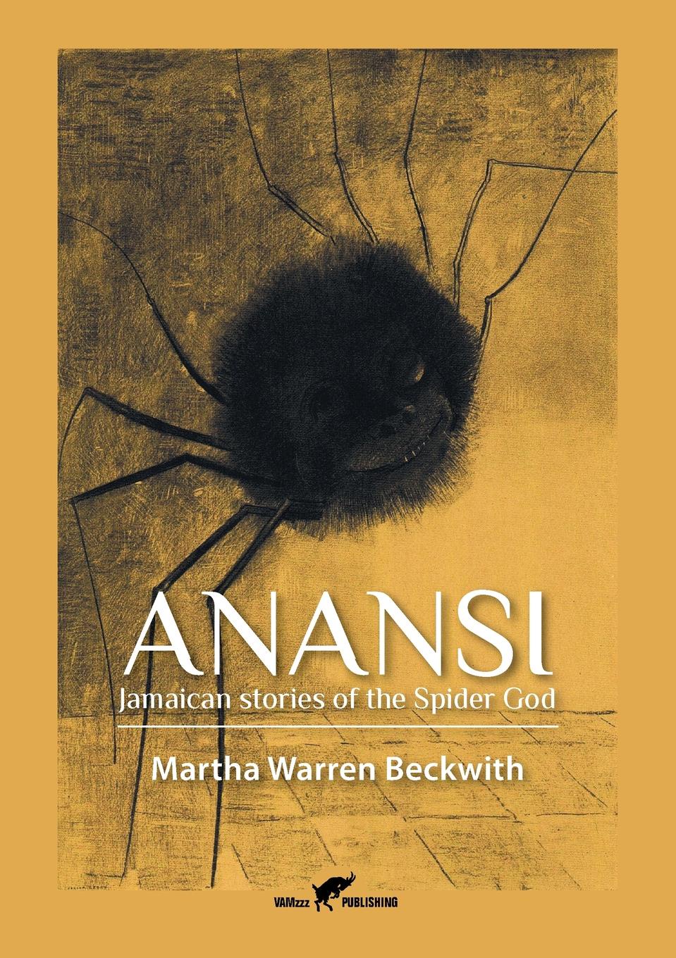 Anansi. Jamaican stories of the Spider God