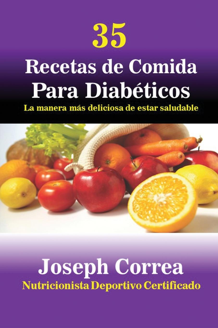 35 Recetas de Cocina para Diabeticos. La manera mas deliciosa de estar saludable