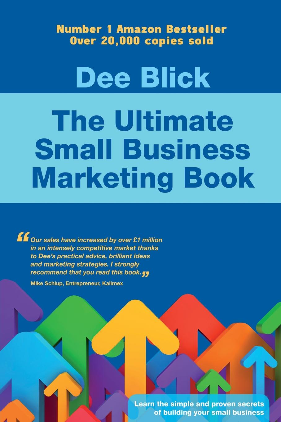 Dee Blick The Ultimate Small Business Marketing Book dee blick the ultimate small business marketing book