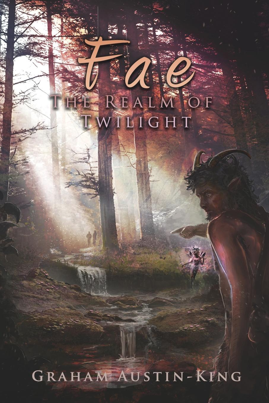 Fae - The Realm of Twilight. Book Two of the Riven Wyrde Saga
