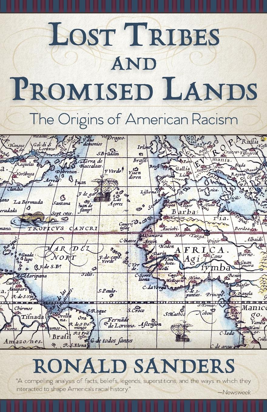 Lost Tribes and Promised Lands. The Origins of American Racism