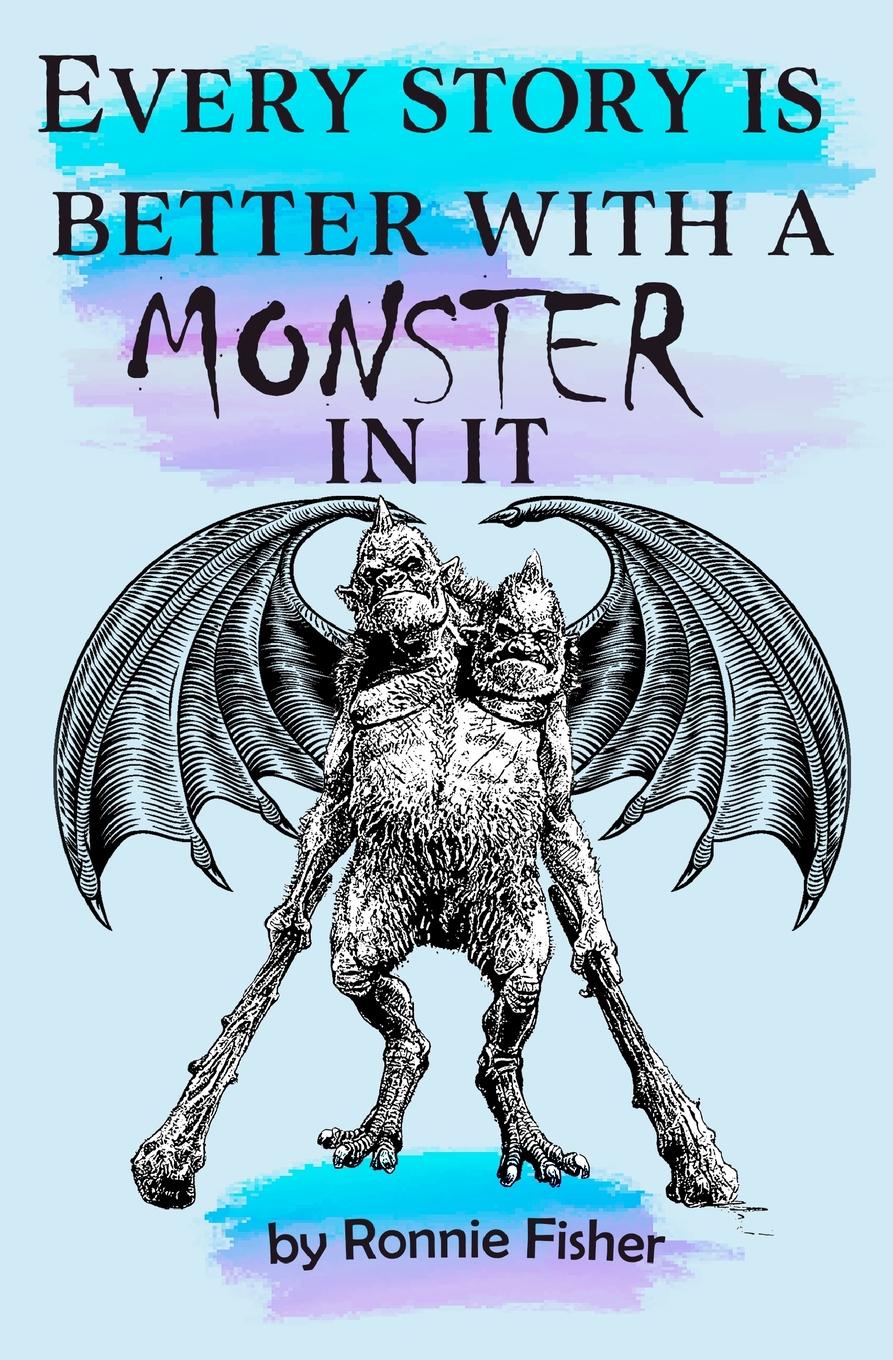 Every Story`s better with a Monster in it