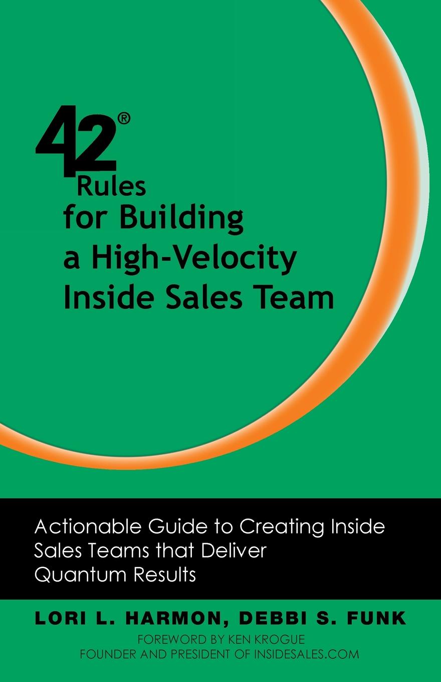 фото 42 Rules for Building a High-Velocity Inside Sales Team. Actionable Guide to Creating Inside Sales Teams That Deliver Quantum Results