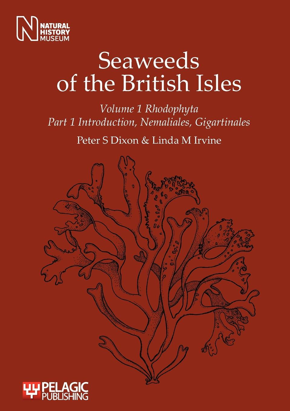 Seaweeds of the British Isles. Rhododphyta. Introduction, Nemaliales, Gigartinales