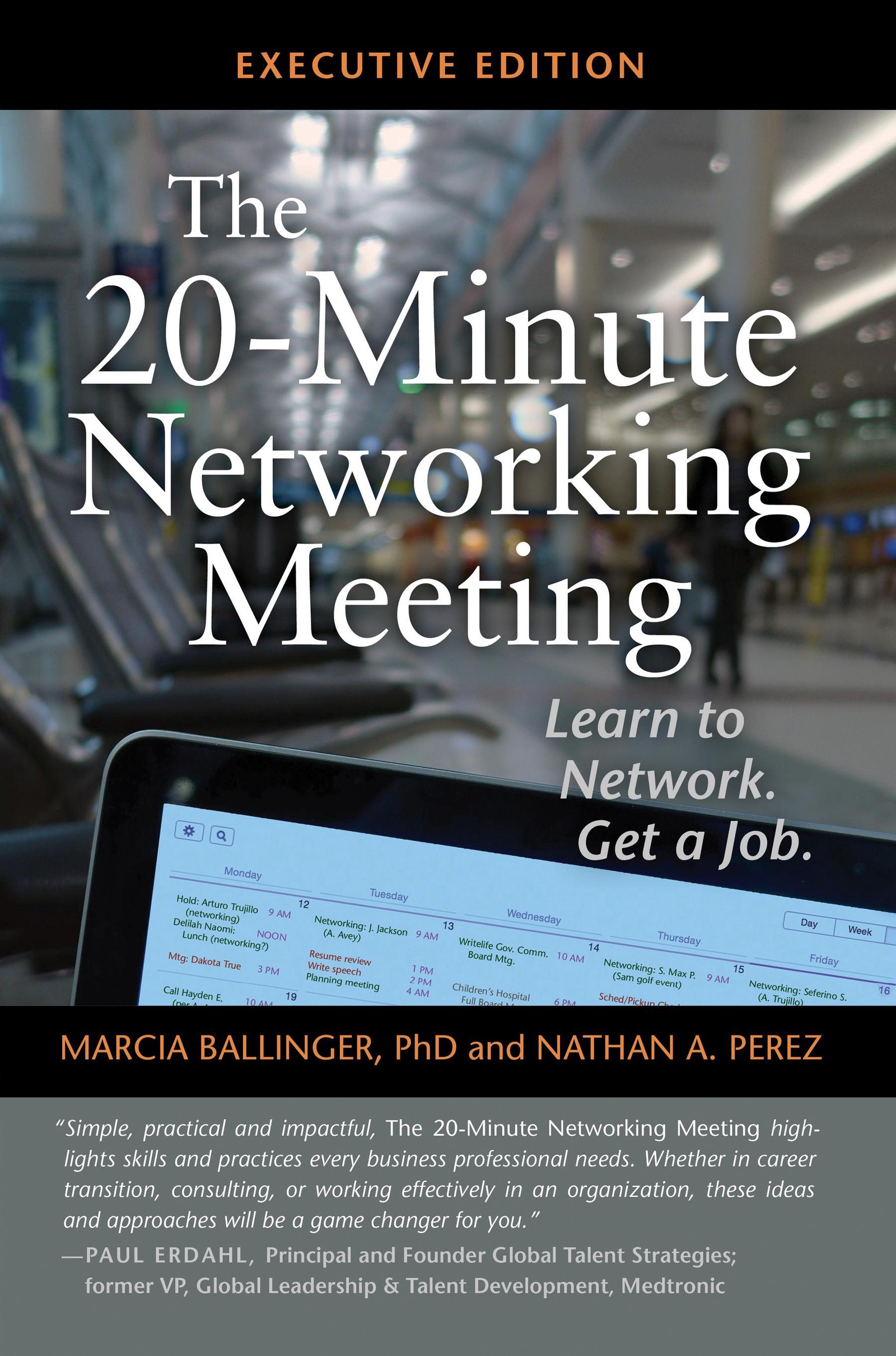 The 20-Minute Networking Meeting - Executive Edition. Learn to Network. Get a Job.