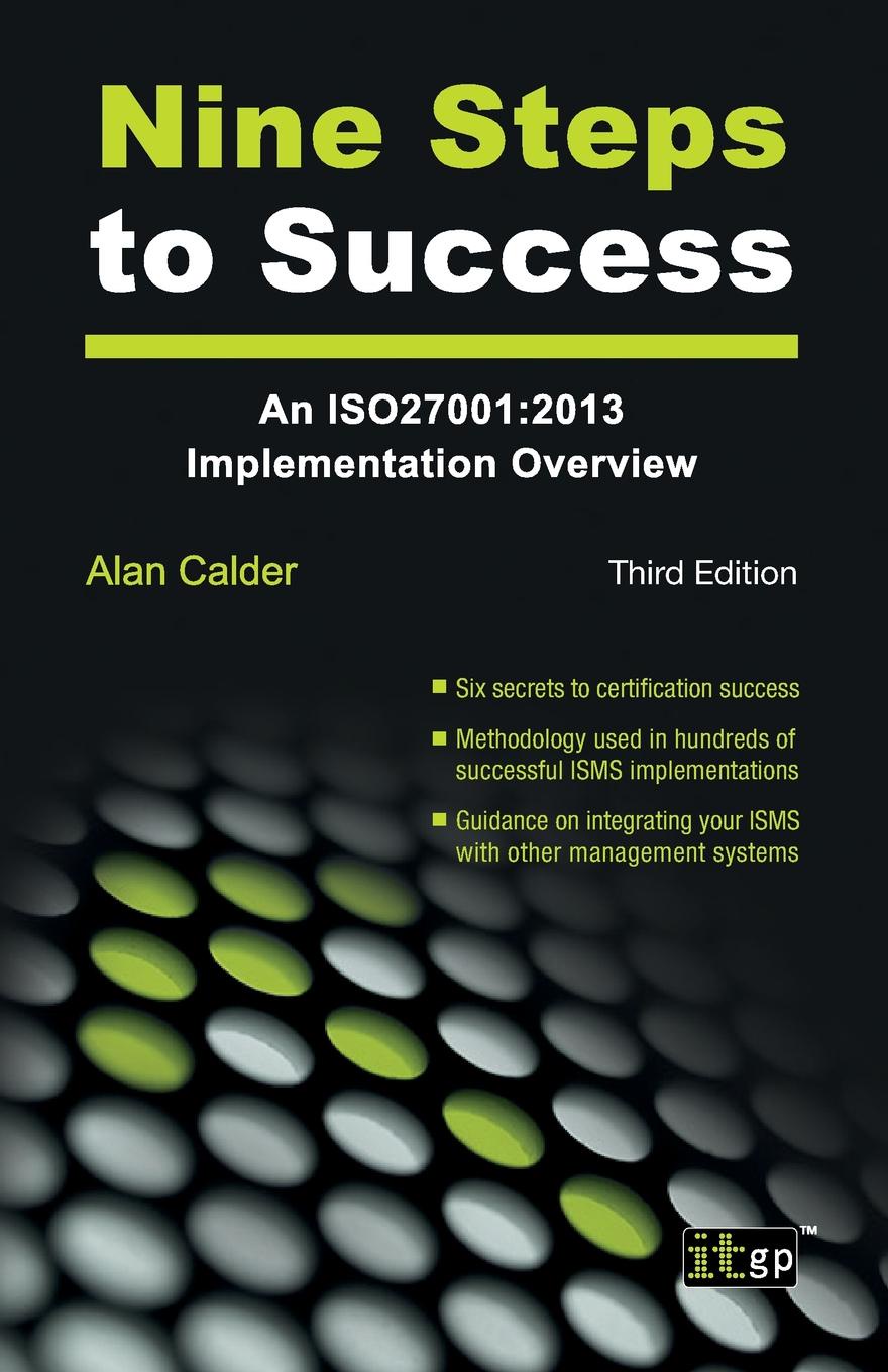 Nine Steps to Success. An ISO 27001 Implementation Overview