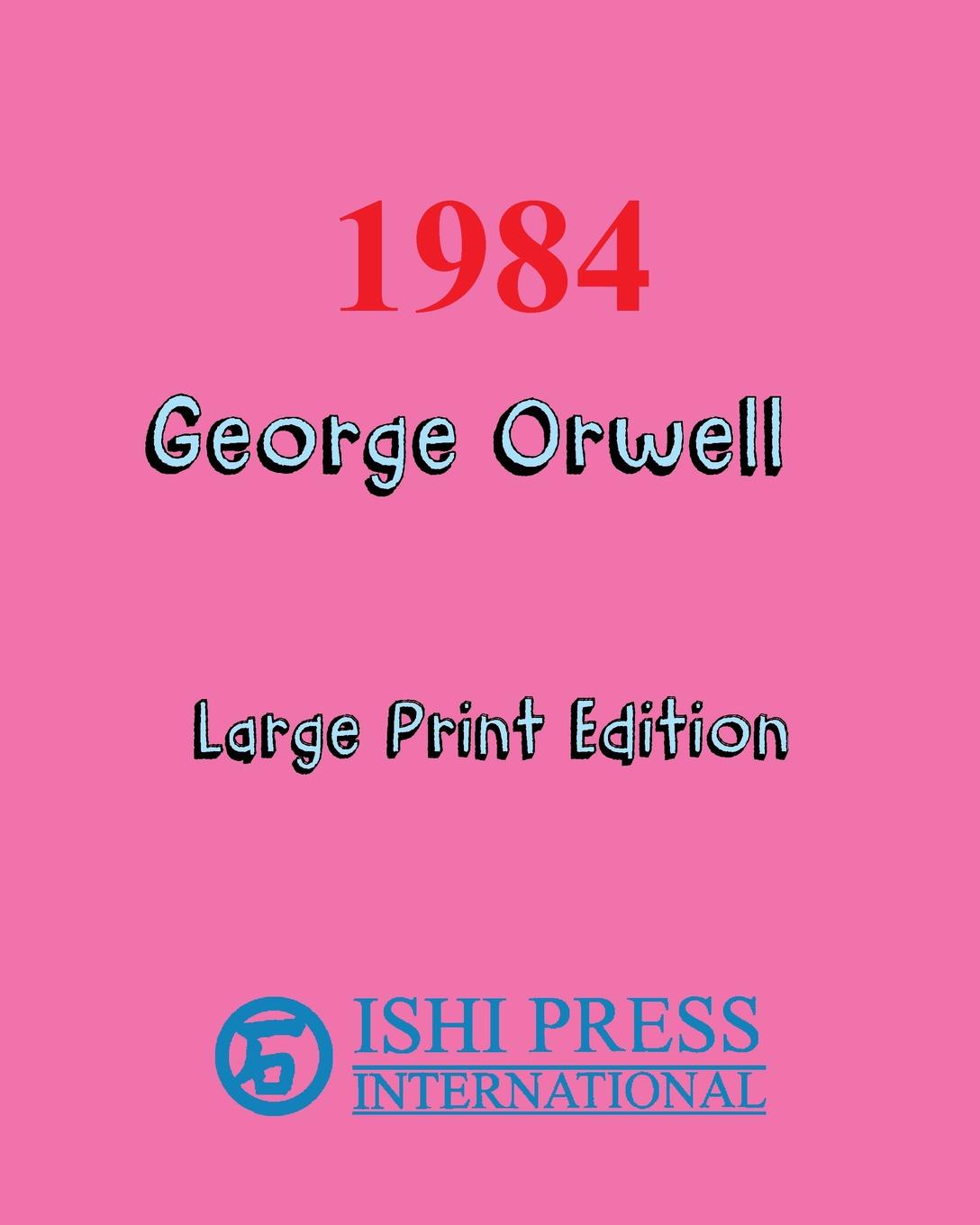 1984 George Orwell - Large Print Edition