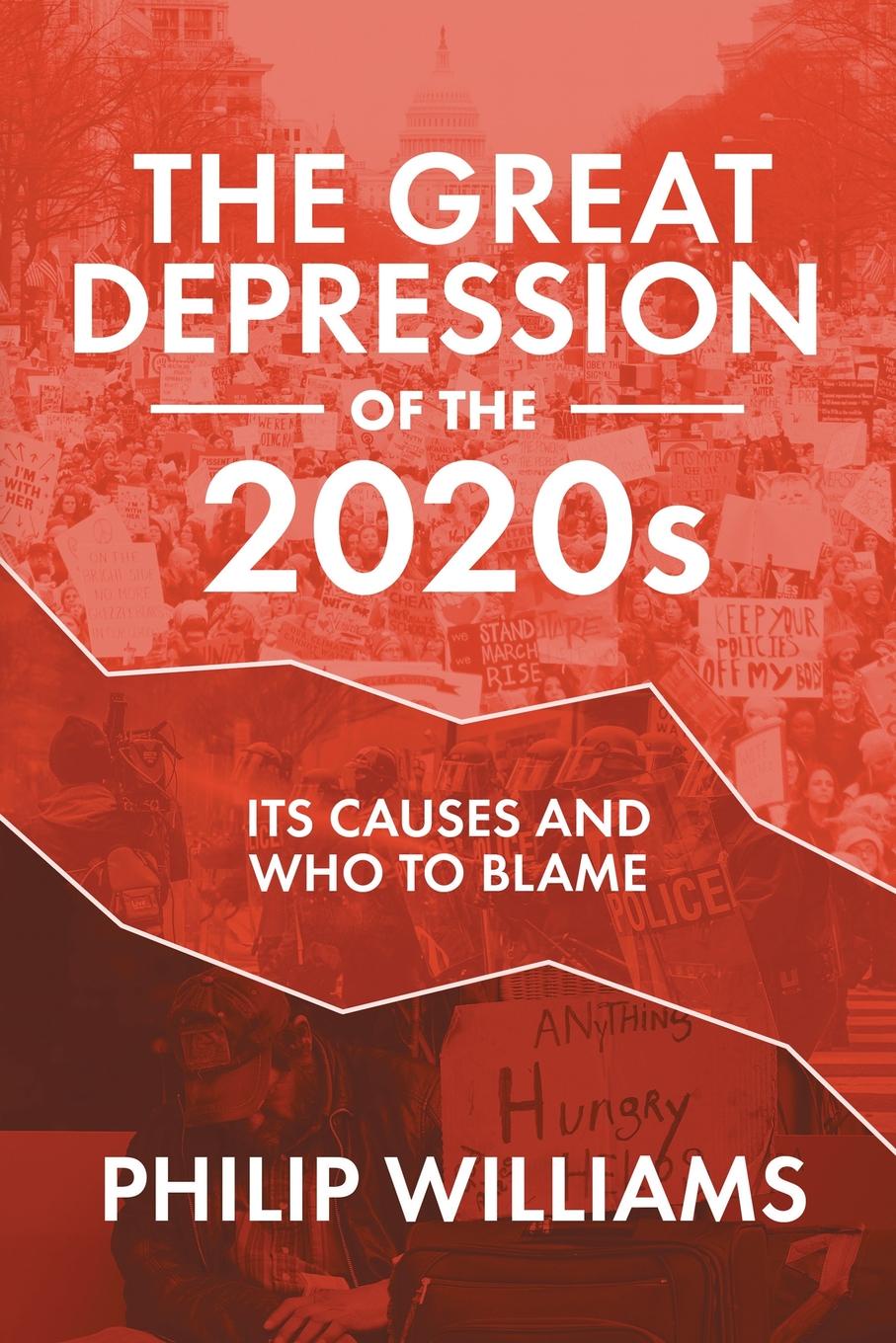 The Great Depression of the 2020s. Its Causes and Who to Blame