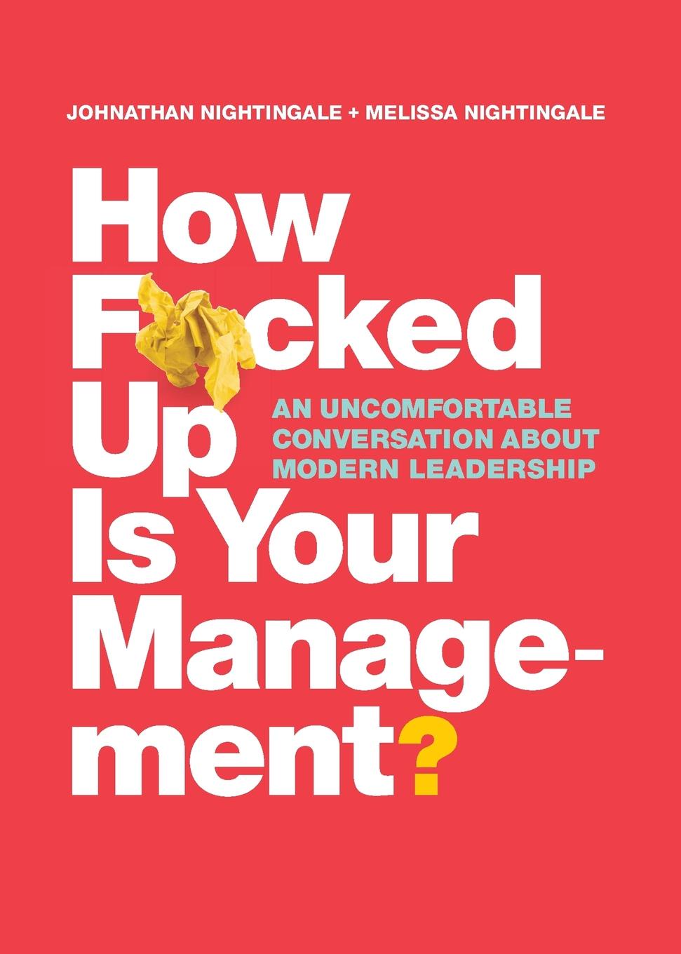 фото How F*cked Up Is Your Management?. An uncomfortable conversation about modern leadership