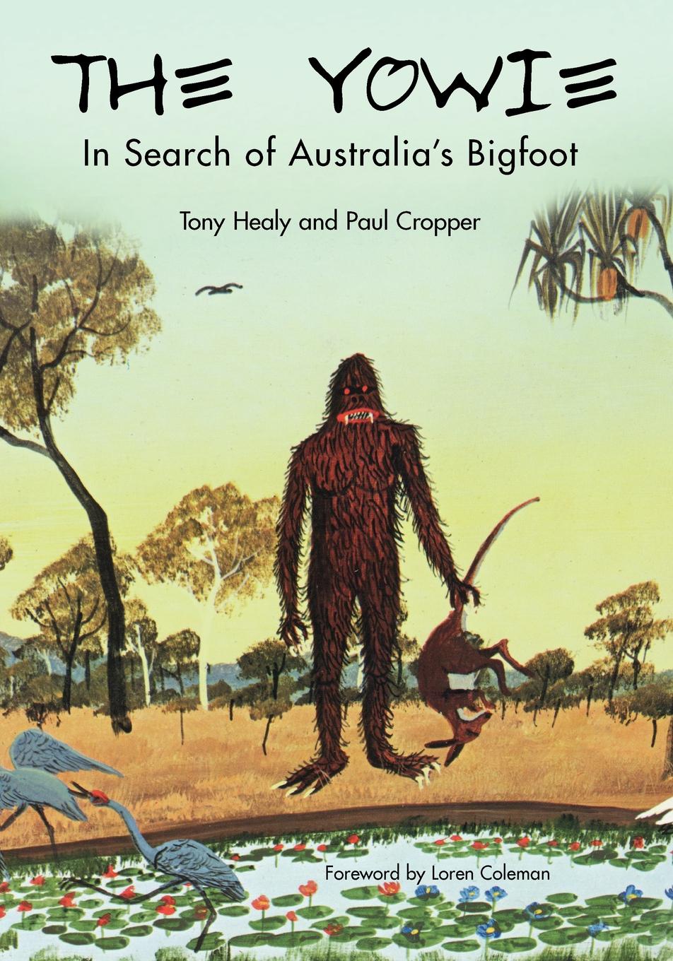The Yowie. In Search of Australia`s Bigfoot
