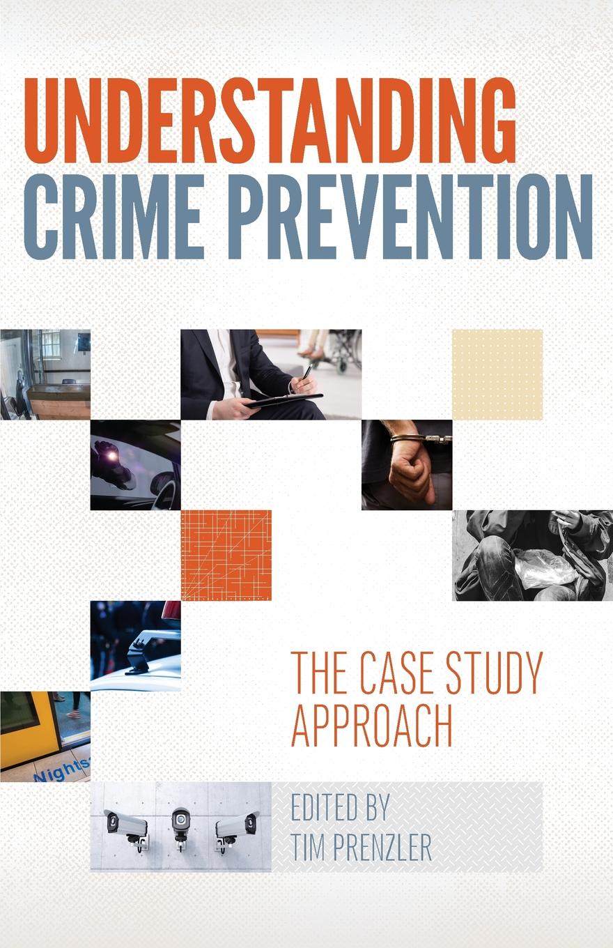 Case study approach. Crime Prevention. Benefits of Crime Prevention.