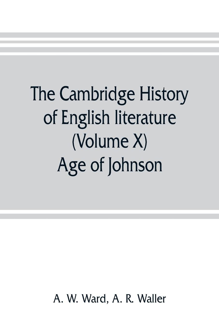 The Cambridge history of English literature (Volume X) Age of Johnson