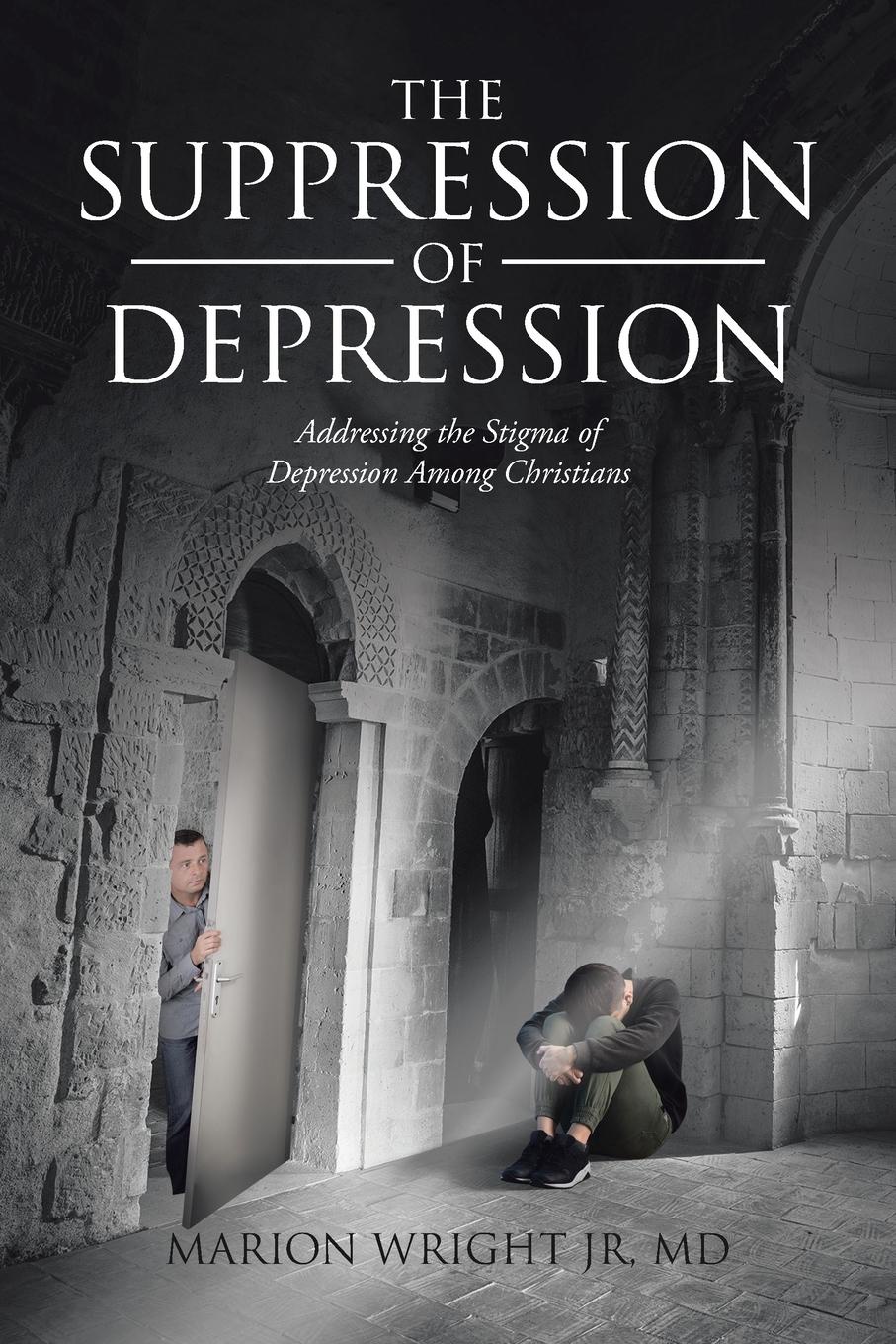 The Suppression of Depression. Addressing the Stigma of Depression Among Christians
