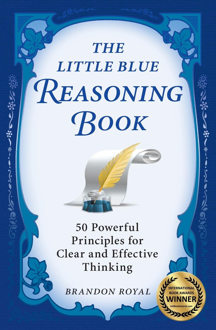 фото The Little Blue Reasoning Book. 50 Powerful Principles for Clear and Effective Thinking