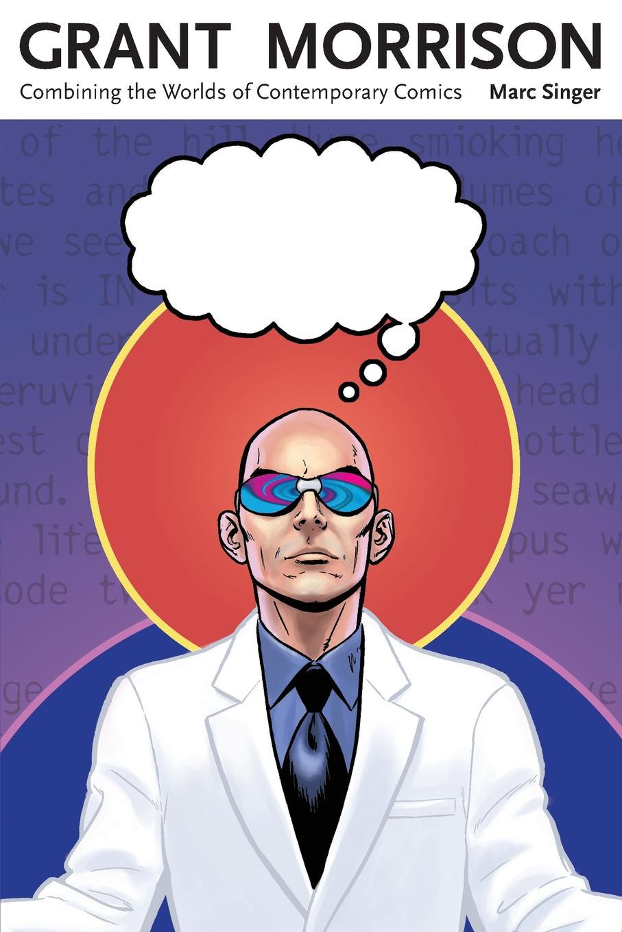 Grant Morrison. Combining the Worlds of Contemporary Comics