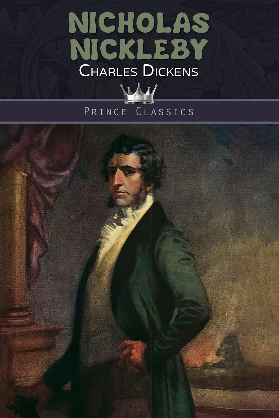 Диккенс книги. Чарльз Дикинсон Николас Никольби. Charles Dickens Nickleby Nicholas. Жизнь и приключения Николаса Никльби книга. Чарльз Диккенс обложка Николас Никльби.