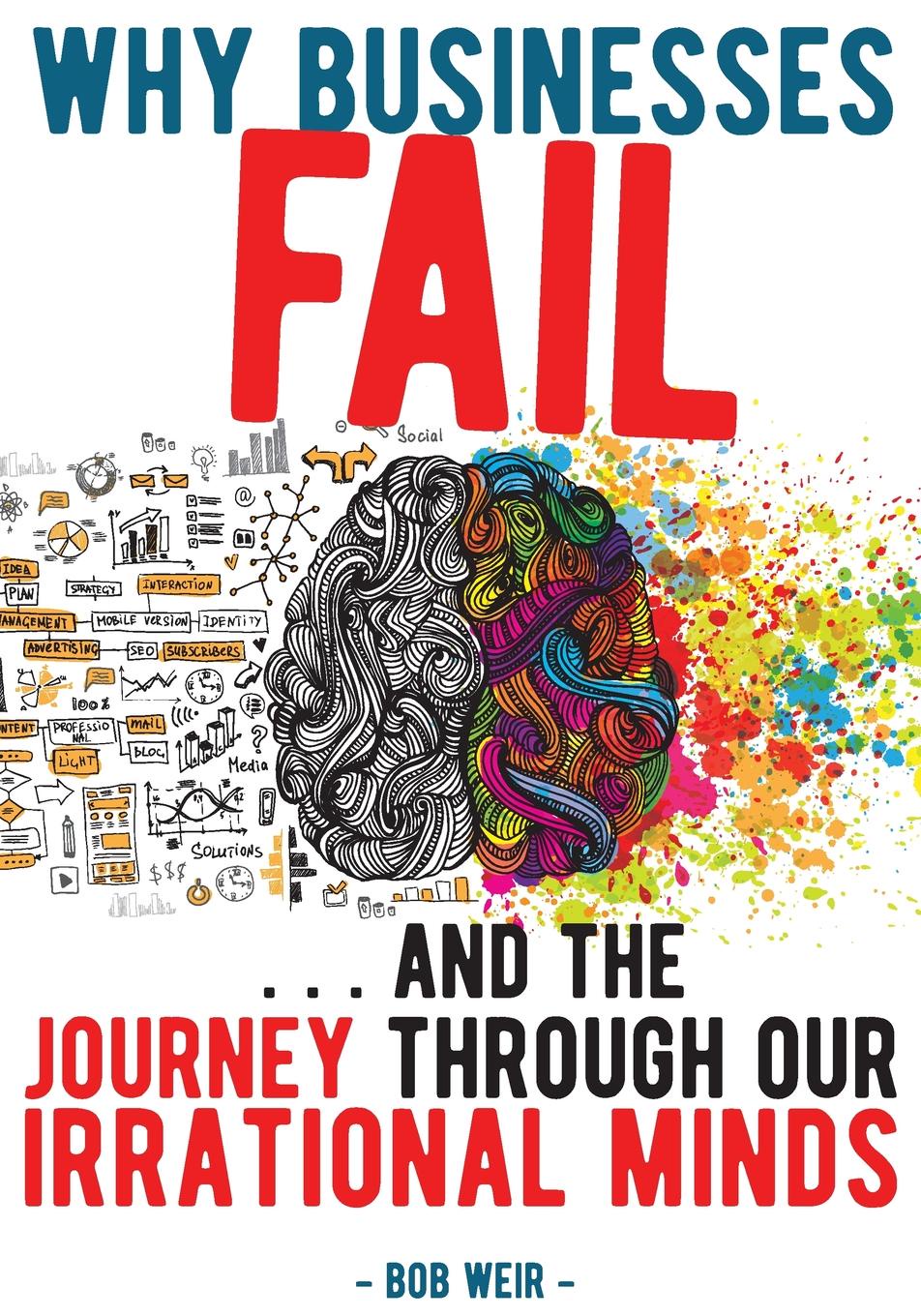 фото Why Businesses Fail. ... and the journey through our irrational minds