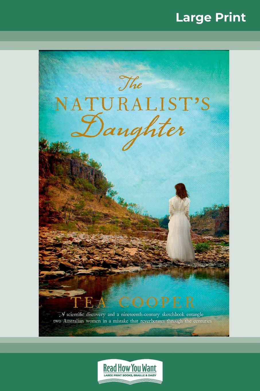 The Naturalist`s Daughter (16pt Large Print Edition)