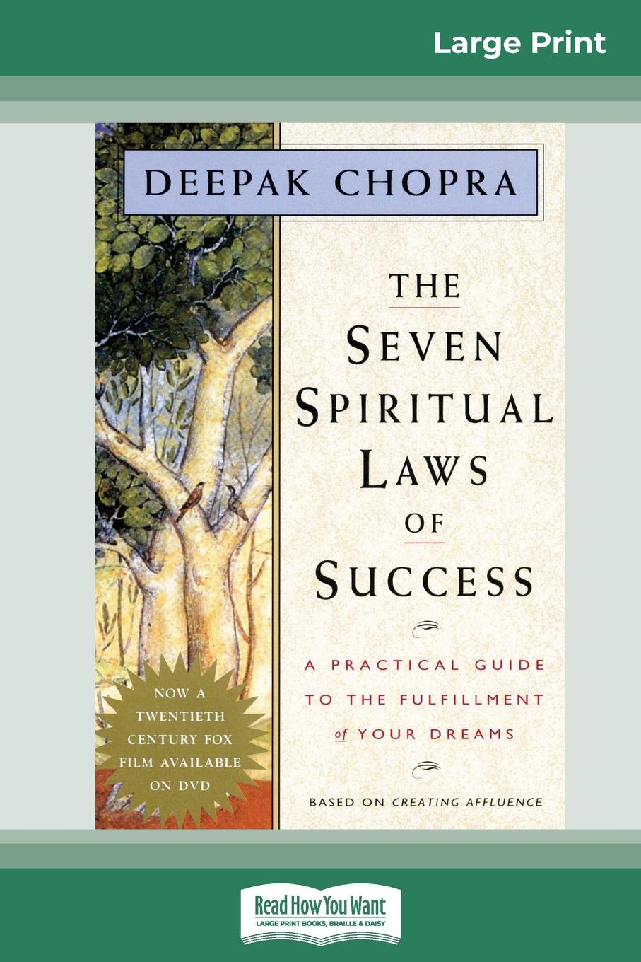 The Seven Spiritual Laws of Success. A Practical Guide to the Fulfillment of Your Dreams (16pt Large Print Edition)