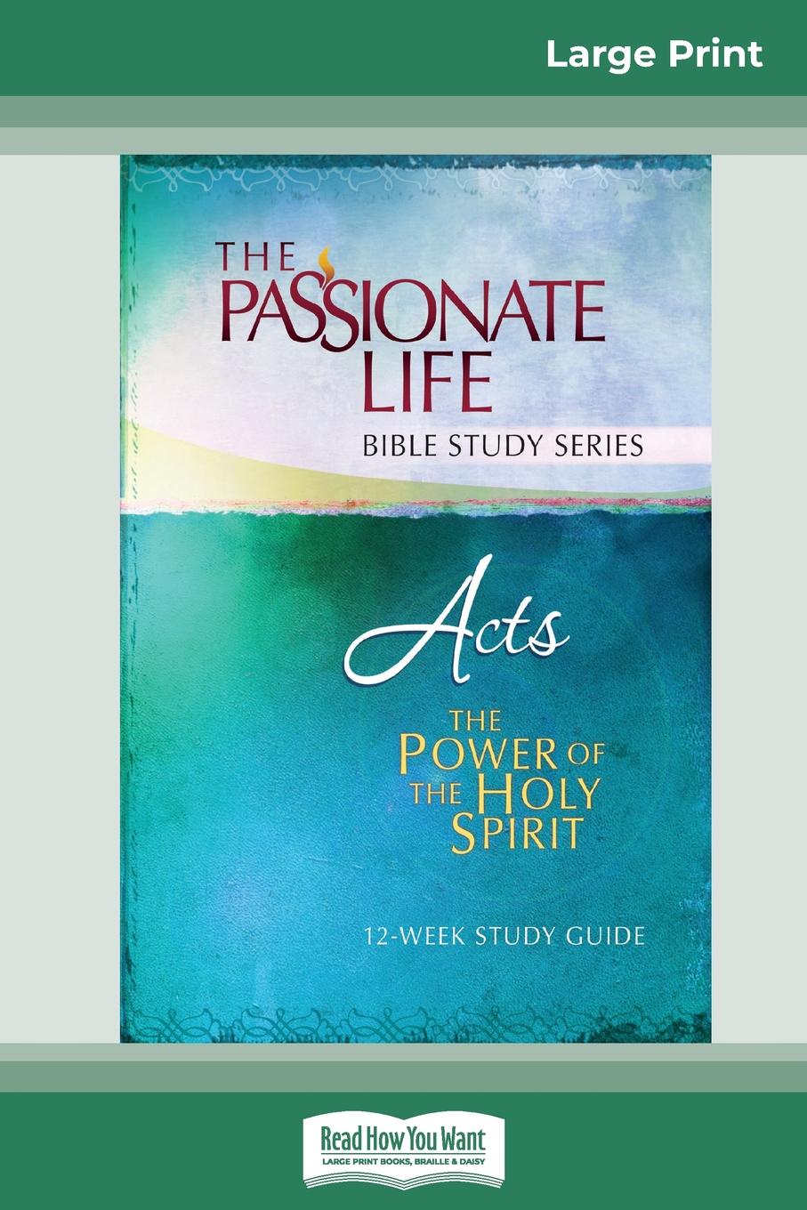 Acts. The Power Of The Holy Spirit 12-Week Study Guide (16pt Large Print Edition)