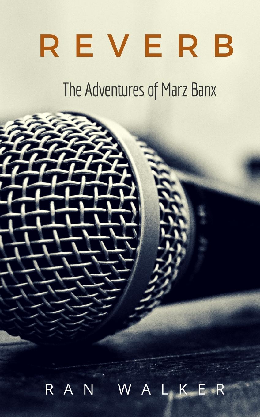 Reverb. The Adventures of Marz Banx