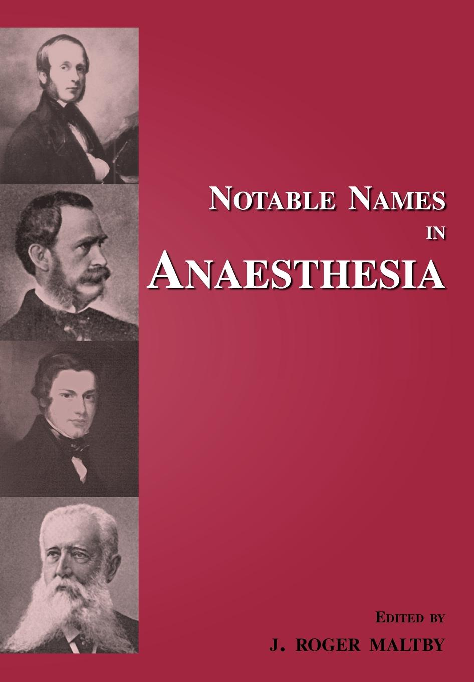 Notable Names in Anaesthesia