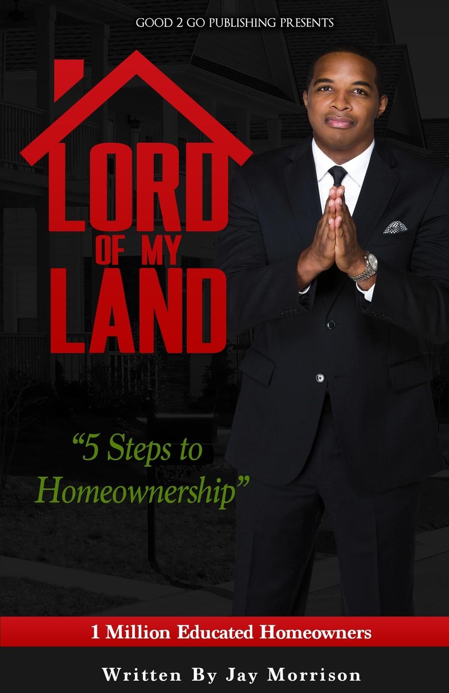 фото Lord of My Land. 5 Steps to Homeownership