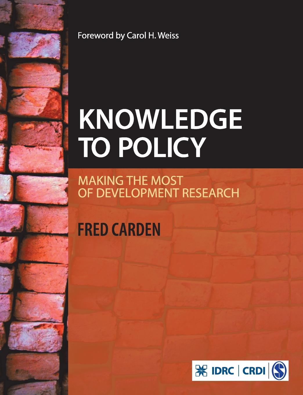 Knowledge to Policy. Making the Most of Development Research knowledge to policy making the most of development research