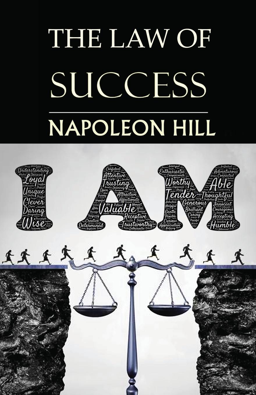 The Law of Success. You Can Do It, if You Believe You Can!