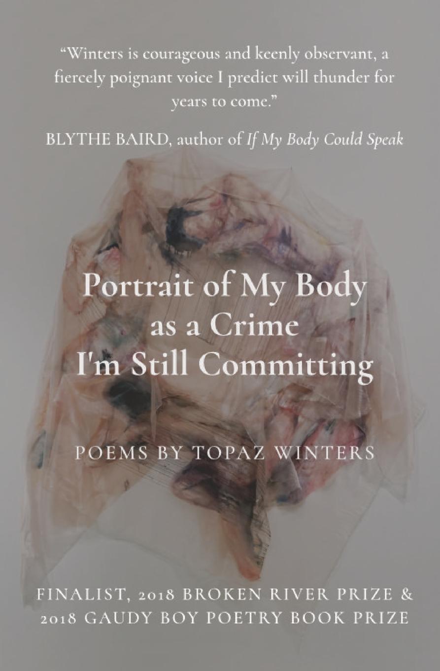 Portrait of My Body as a Crime I`m Still Committing