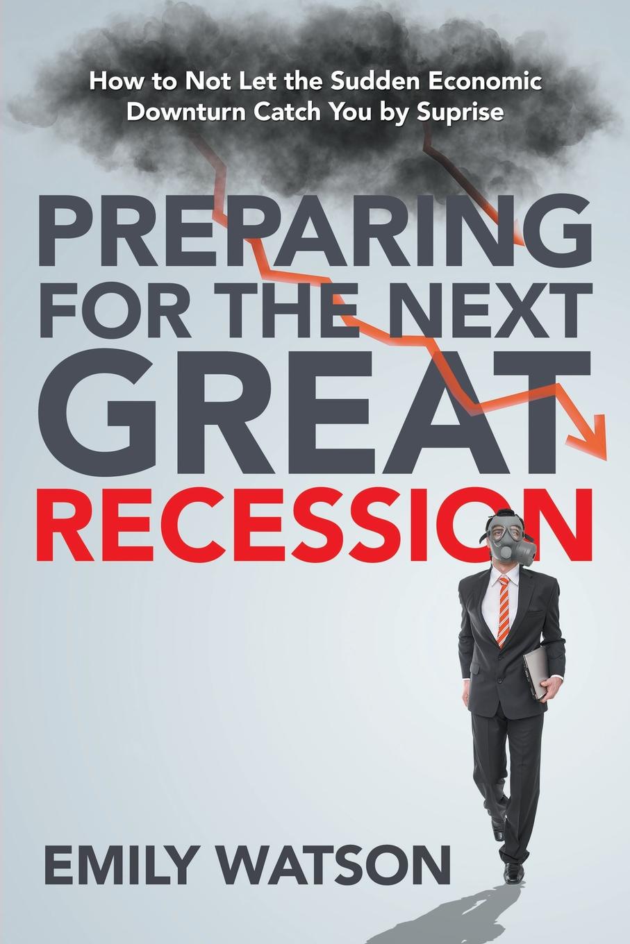 фото Preparing for the Next Great Recession. How to Not Let the Sudden Economic Downturn Catch You by Suprise
