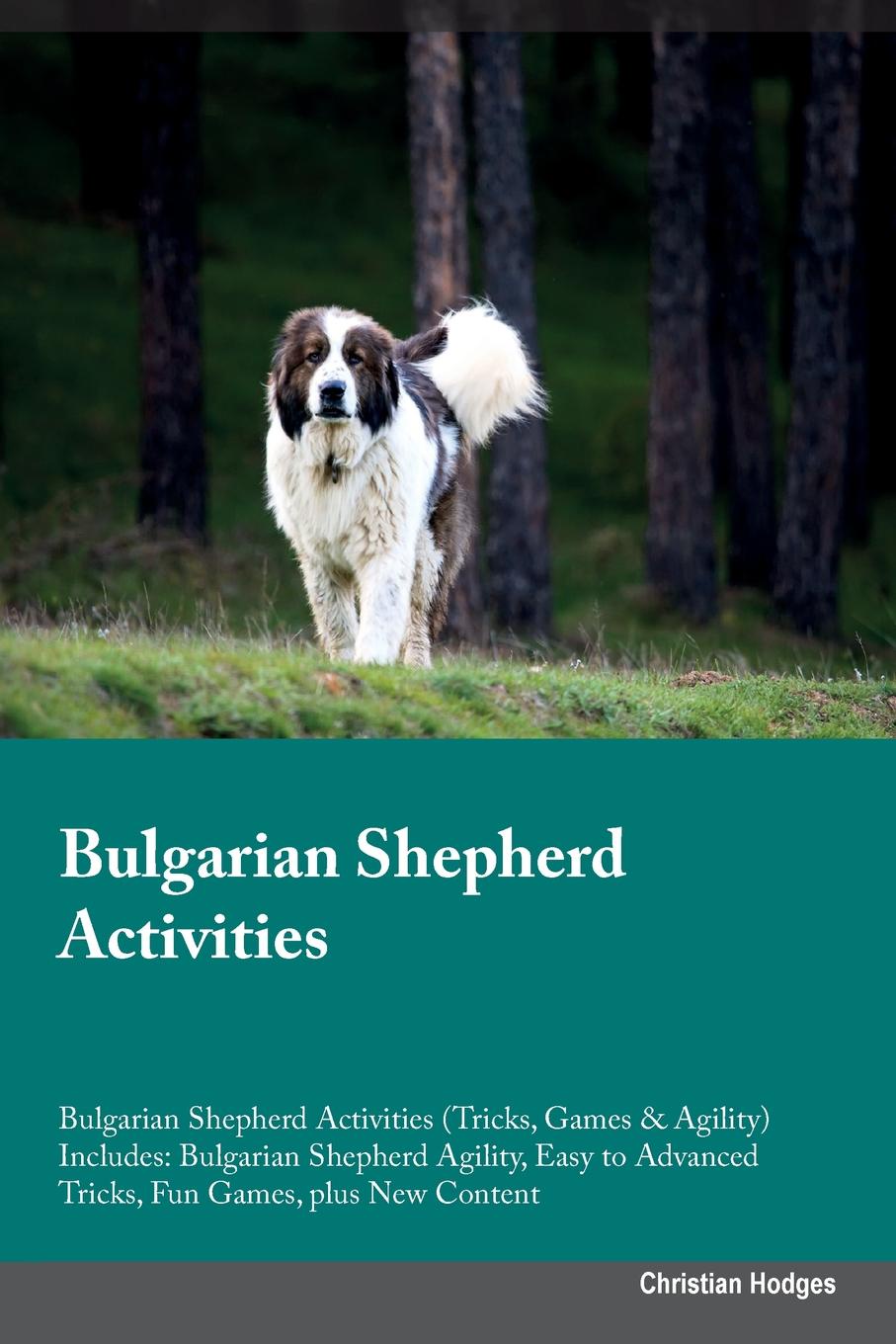 Bulgarian Shepherd Activities Bulgarian Shepherd Activities (Tricks, Games & Agility) Includes. Bulgarian Shepherd Agility, Easy to Advanced Tricks, Fun Games, plus New Content