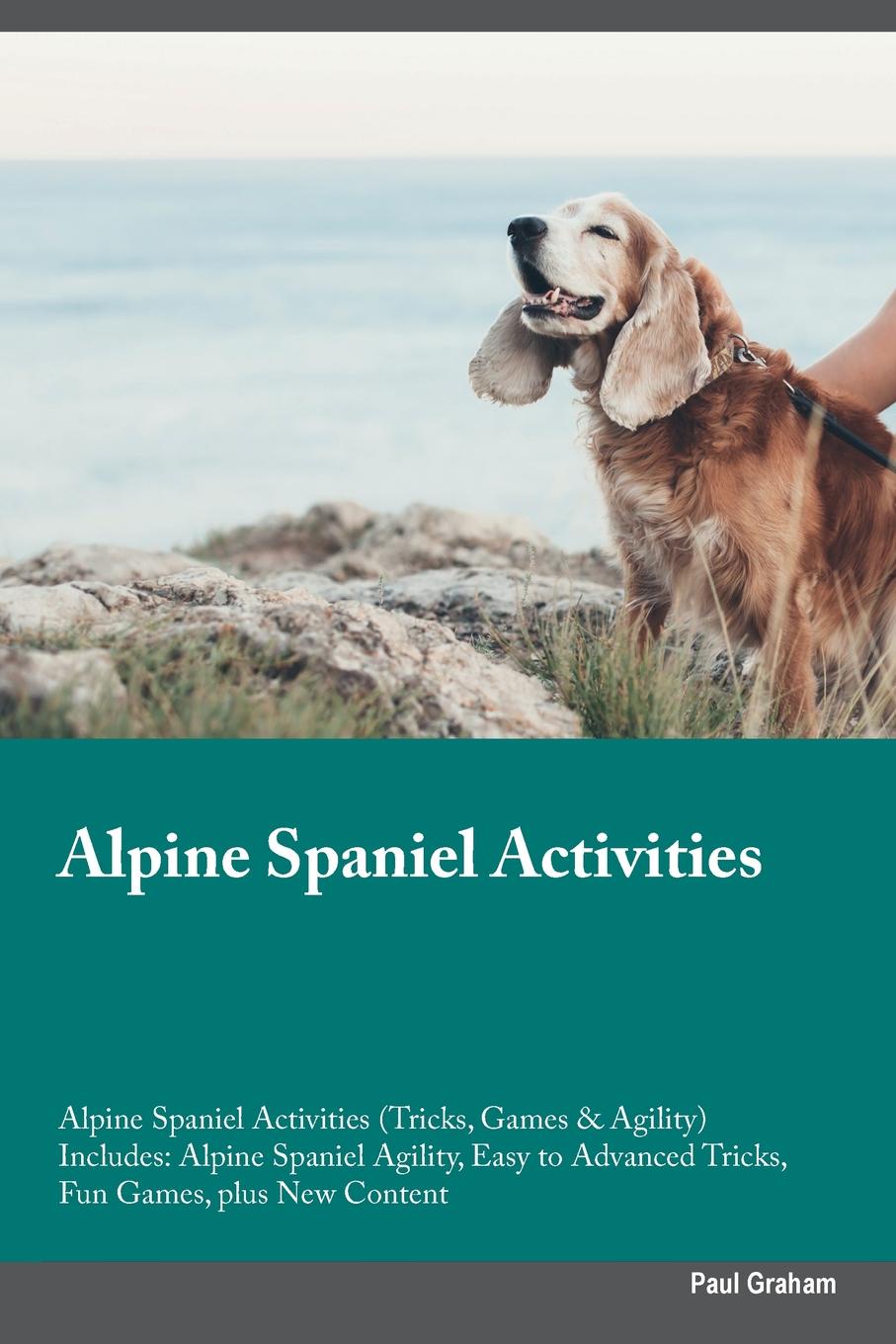 Alpine Spaniel Activities Alpine Spaniel Activities (Tricks, Games & Agility) Includes. Alpine Spaniel Agility, Easy to Advanced Tricks, Fun Games, plus New Content