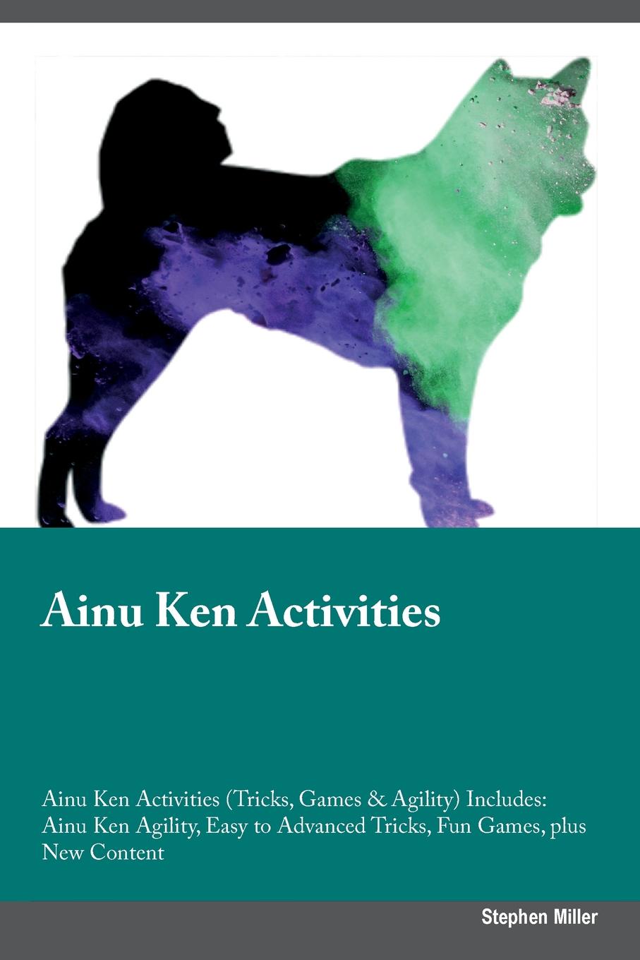Ainu Ken Activities Ainu Ken Activities (Tricks, Games & Agility) Includes. Ainu Ken Agility, Easy to Advanced Tricks, Fun Games, plus New Content
